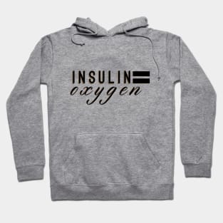 Insulin equals oxygen Hoodie